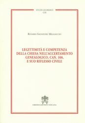 Immagine di Legittimità e Competenza della Chiesa nell' accertamento Genealogico. Can. 108 e suo riflesso civile
