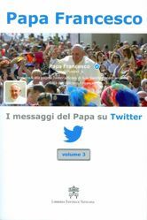 Immagine di I messaggi del Papa su Twitter volume 3