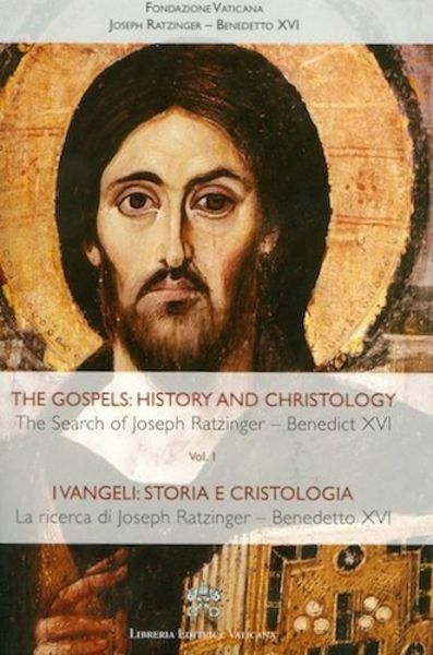 Immagine di I Vangeli: storia e cristologia La ricerca di Joseph Ratzinger - Benedetto XVI - Volume 1