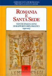 Picture of Romania e Santa Sede Venticinque anni di rapporti diplomatici (1990-2015)
