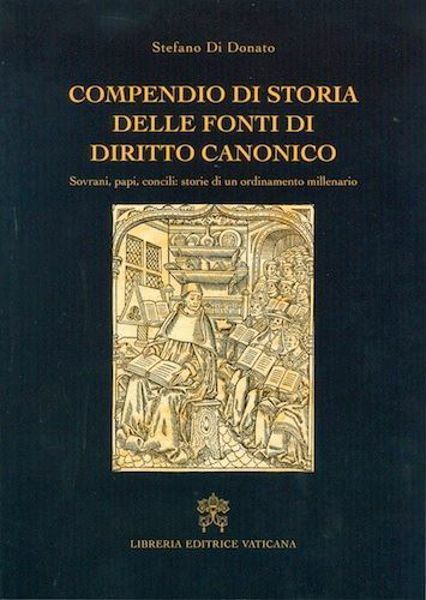 Imagen de Compendio di storia delle fonti di Diritto Canonico. Sovrani, Papi, Concilii: storie di un ordinamento millenario