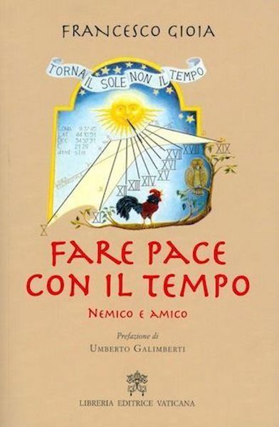 Immagine di Fare pace con il tempo. Nemico e amico