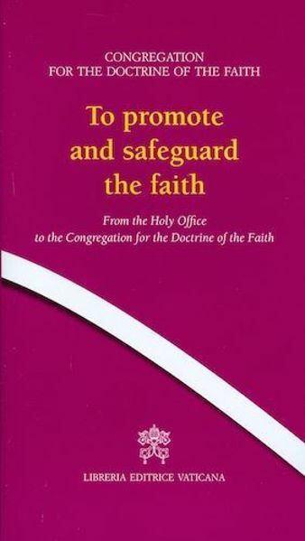 Picture of To promote and safeguard the Faith From the Holy Office to the Congregation for the Doctrine of the Faith