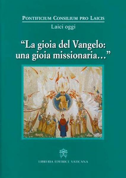 Picture of La gioia del Vangelo: una gioia missionaria...