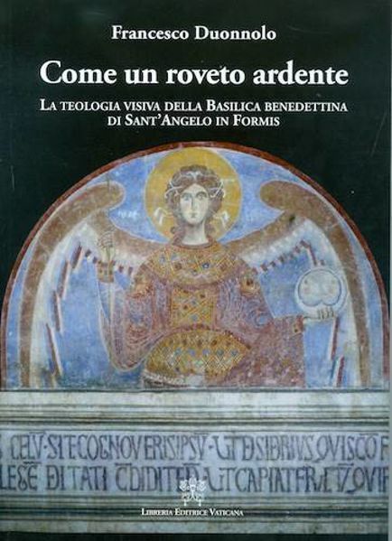 Picture of Come un roveto ardente La teologia visiva della Basilica Benedettina di Sant'Angelo in Formis