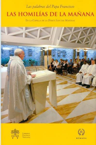 Picture of Las homilías de la mañana. En la Capilla de la Domus Sanctae Marthae Vol. 6