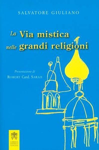 Immagine di La via mistica nelle grandi religioni