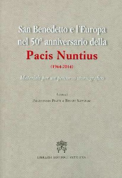San Benedetto e l'Europa nel 50 anniversario della Pacis Nuntius (1964-2014)