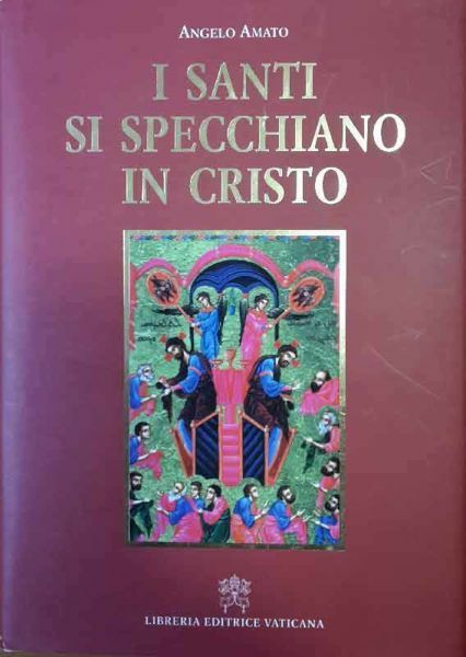 I Santi si specchiano in Cristo