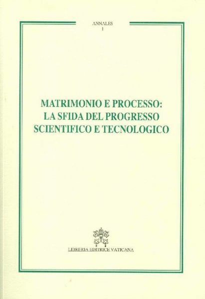 Picture of Matrimonio e processo: la sfida del progresso scientifico e tecnologico