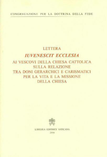 Picture of Iuvenescit Ecclesia Carta a los Obispos de la Iglesia Católica sobre la relación entre los dones jerárquicos y carismáticos para la vida y misión de la Iglesia