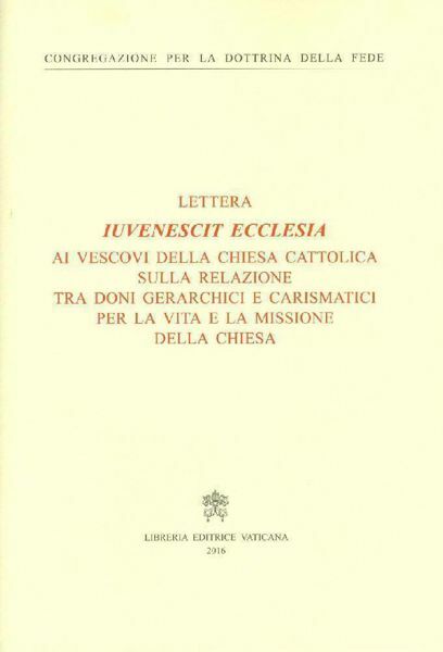 Picture of Iuvenescit Ecclesia Schreiben an die Bischöfe der katholischen Kirche über die Beziehung zwischen hierarchischen und charismatischen Gaben im Leben