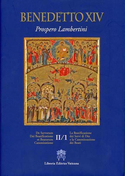 Picture of De servorum Dei beatificatione et Beatorum canonizatione Vol. II.1 / La Beatificazione dei Servi di Dio e la Canonizzazione dei Beati Vol. II.1