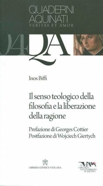 Il senso teologico della filosofia e la liberazione della ragione