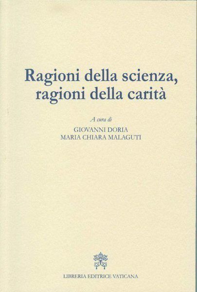 Ragioni della scienza, ragioni della carità