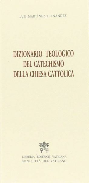 Dizionario teologico del Catechismo della Chiesa Cattolica