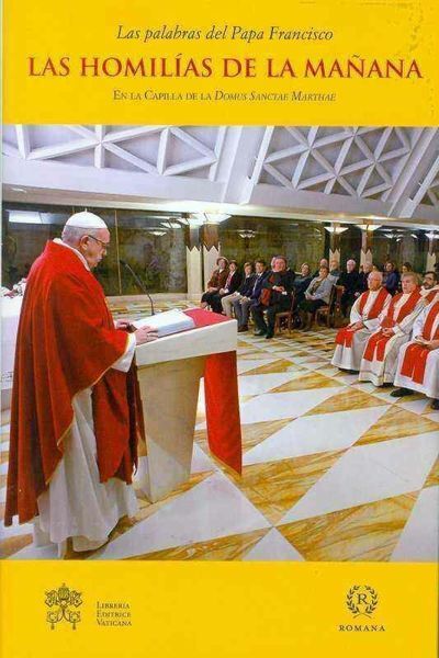Papa Francisco: las homilías de la mañana, vol. 7