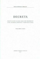 Imagen de Decreta selecta inter ea quae anno 2008 prodierunt cura eiusdem Apostolici Tribunalis edita. Volumen XXVI anno 2008