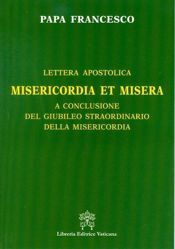  Misericordia et Misera Lettera Apostolica a conclusione del giubileo straordinario della misericordia