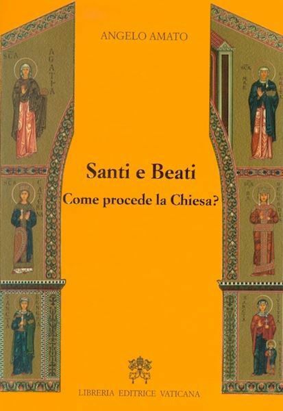 Santi e Beati: come procede la Chiesa?
