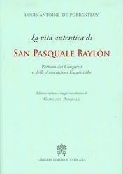 La vita autentica di San Pasquale Baylón
