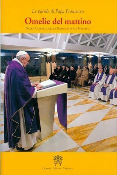 Papa Francesco Omelie del mattino volume 8