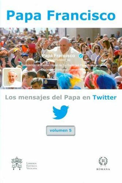 Los Mensajes del Papa en Twitter Vol. 5