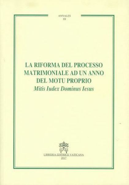 Picture of La riforma del processo matrimoniale ad un anno del Motu Proprio Mitis Iudex Dominus Iesus