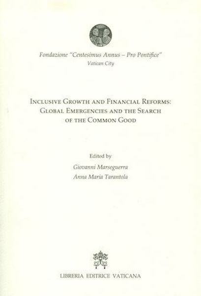 Inclusive growth and financial reforms: global emergencies and the search of the common good