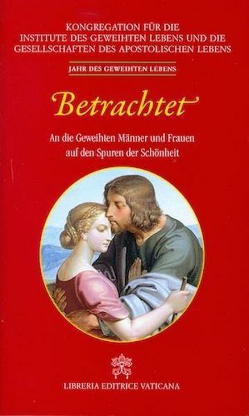 Betrachtet - An die Geweihten Männer un Frauen auf den Spuren der Schönheit