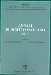 Immagine di Annali di Diritto Vaticano 2017 - Scuola di Alta Formazione in Diritto Canonico, Ecclesiastico e Vaticano LUMSA