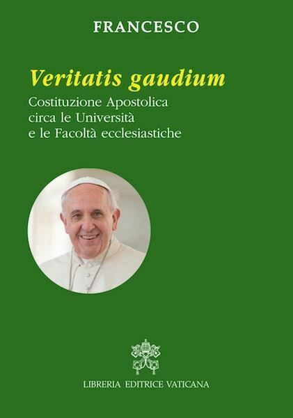 Imagen de Veritatis Gaudium Costituzione Apostolica circa le Università e le Facoltà ecclesiastiche