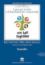 Picture of I giovani, la fede e il discernimento vocazionale Riunione Pre-Sinodale Roma 19-24 marzo 2018 XV Assemblea Generale Ordinaria.