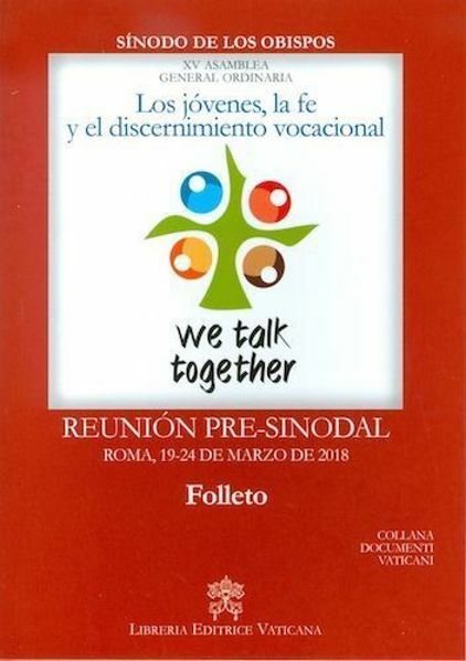 Picture of Los jóvenes, la fe y el discernimiento vocacional Reunión Pre-Sinodal Roma, 19-24 de Marzo de 2018 XV Asamblea General Ordinaria