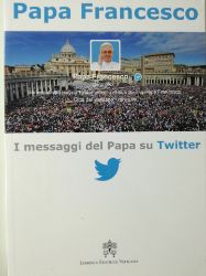 Imagen de I messaggi del Papa su Twitter volume 1 Papa Francesco