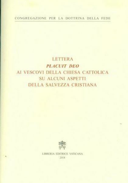 Picture of Lettera Placuit Deo ai Vescovi su alcuni aspetti della salvezza cristiana