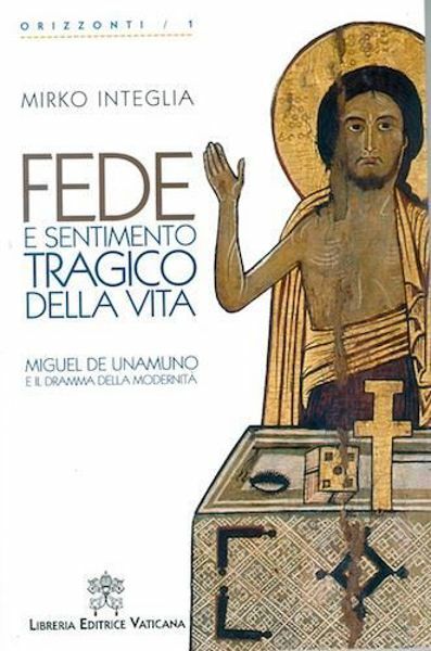 Picture of Fede e sentimento tragico della vita. Miguel De Umanumo e il dramma della modernità