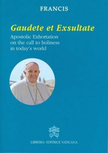 Picture of Gaudete et Exsultate Apostolic Exhoration on the call to holiness in today's world