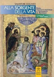 Picture of Alle sorgenti della Vita. Guida teologico - pastorale al sacramento del Battesimo