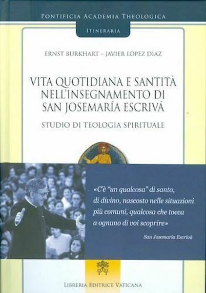 Picture of Vita quotidiana e santità nell' insegnamento di San Josemaria Escrivá. Uno studio di teologia spirituale. Volume 2