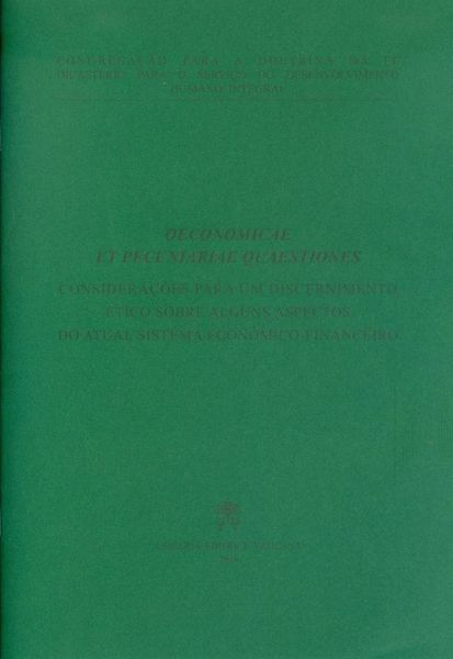 Immagine di Considerações para um discernimento ético sobre alguns aspectos do atual sistema econômico-financeiro Oeconomicae et pecuniariae quaestiones