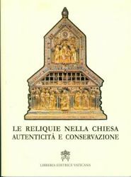 Immagine di Le reliquie nella Chiesa: Autenticità e Conservazione. Istruzioni