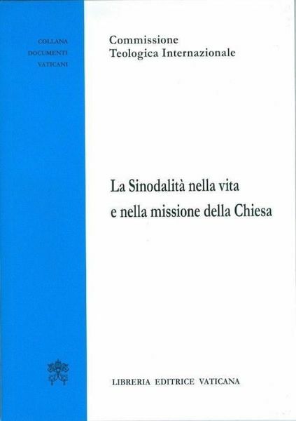 Immagine di La Sinodalità nella Vita e nella Missione della Chiesa Commissione Teologica Internazionale