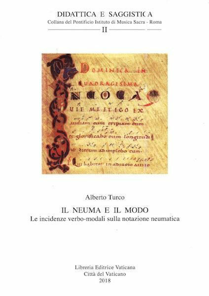 Immagine di Il Neuma e il Modo. Le incidenze verbo-modali sulla notazione neumatica Alberto Turco