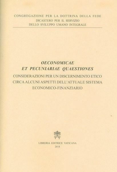 Picture of Considerazioni per un discernimento etico circa alcuni aspetti dell’attuale sistema economico-finanziario Oeconomicae et pecuniariae quaestiones