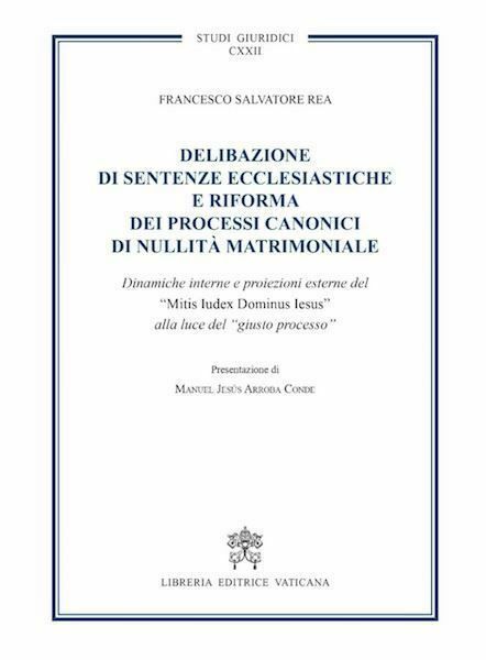 Immagine di Delibazione di sentenze ecclesiastiche e riforma dei processi canonici di nullità matrimoniale.