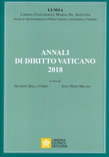 Picture of Annali di Diritto Vaticano 2018 - Scuola di Alta Formazione in Diritto Canonico, Ecclesiastico e Vaticano LUMSA