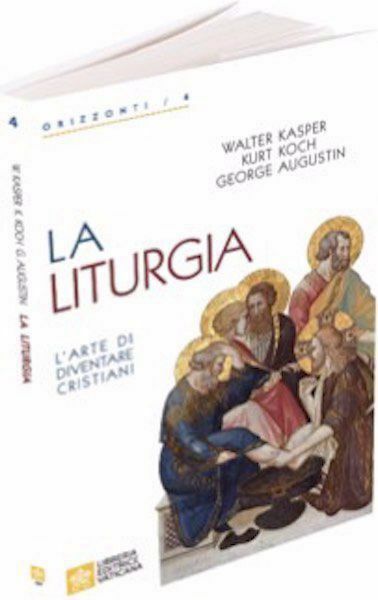Picture of La Liturgia L' arte di diventare cristiani