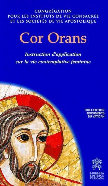 Immagine di Cor Orans Instruction sur la vie contemplative féminine