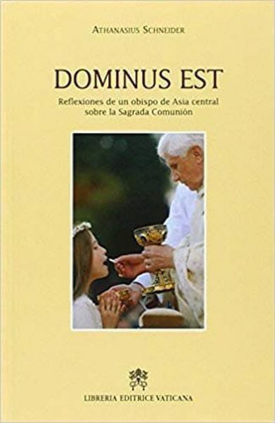 Immagine di Dominus est. Reflexiones de un obispo de Asia central sobre la Sagrada Comunion